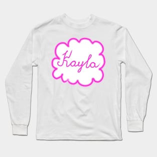 Kayla. Female name. Long Sleeve T-Shirt